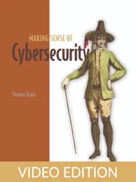 Making Sense of Cybersecurity Video Edition